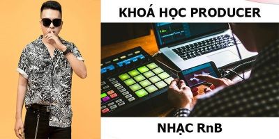 Khoá học Producer - Nhạc RnB – Phần Mềm FL Studio - Hồ Thiện Quân